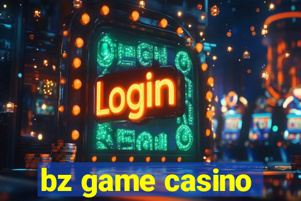 bz game casino