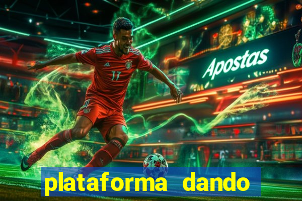 plataforma dando dinheiro no cadastro