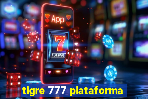 tigre 777 plataforma