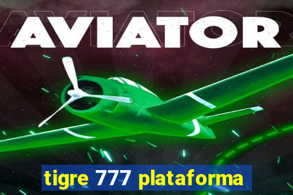 tigre 777 plataforma