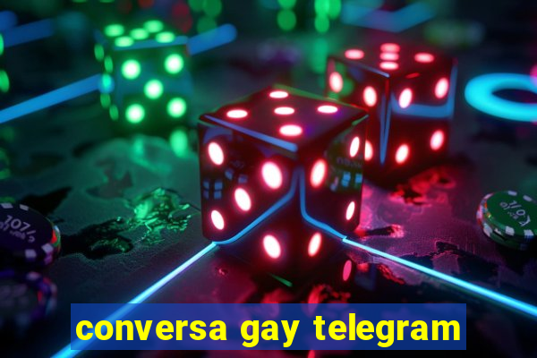 conversa gay telegram