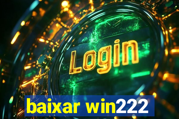 baixar win222