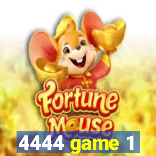 4444 game 1