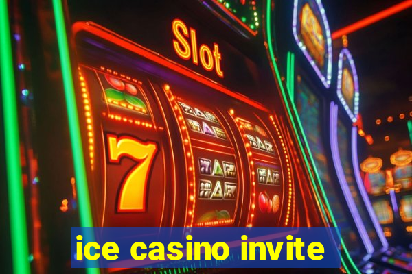 ice casino invite
