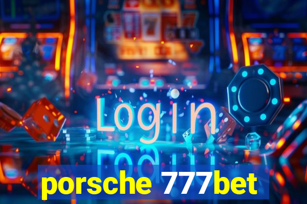 porsche 777bet