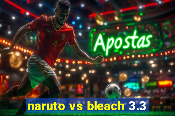 naruto vs bleach 3.3