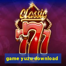 game yuzu download