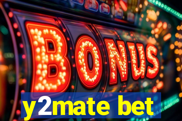 y2mate bet