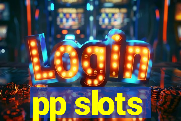 pp slots