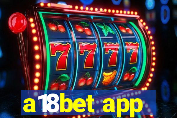 a18bet app