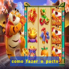 como fazer o pacto da riqueza