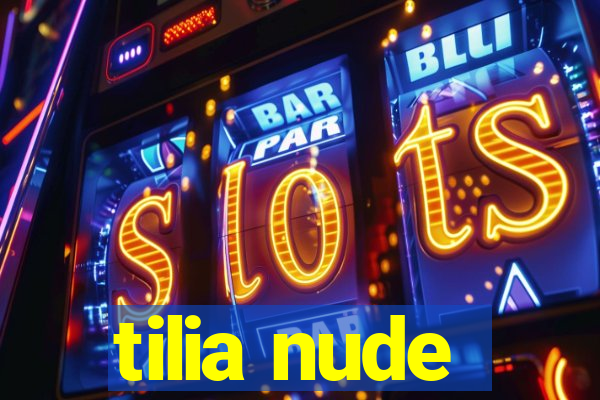 tilia nude