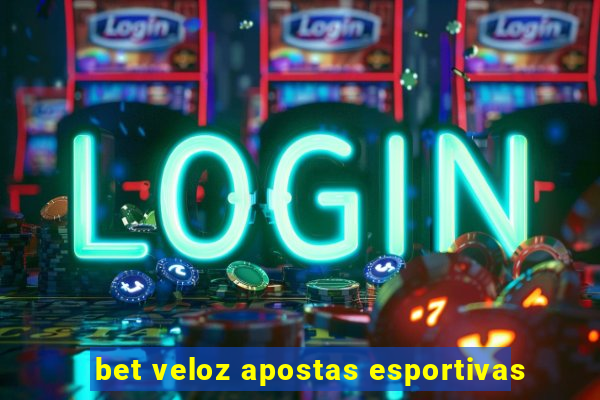 bet veloz apostas esportivas