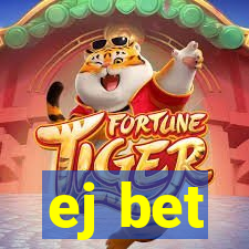 ej bet