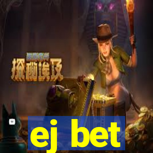 ej bet