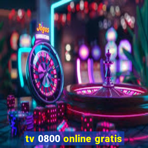 tv 0800 online gratis