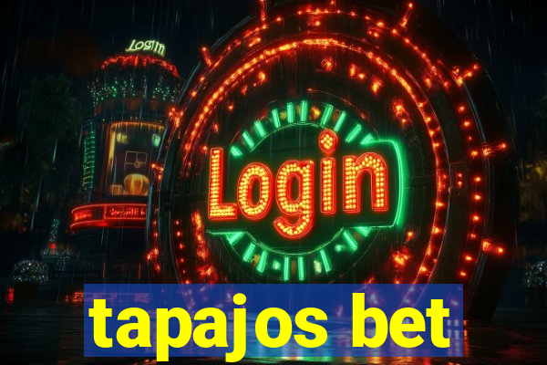 tapajos bet
