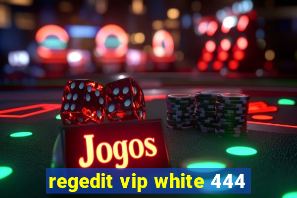 regedit vip white 444