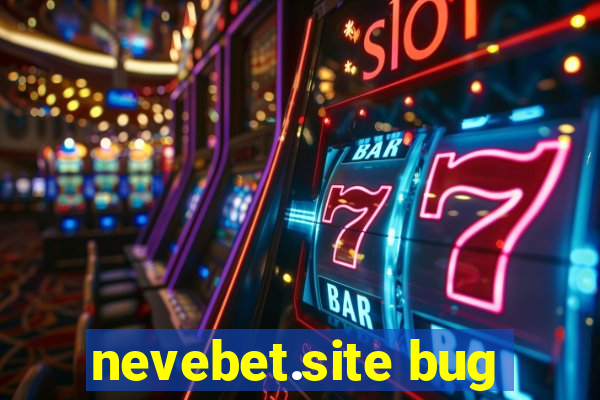 nevebet.site bug