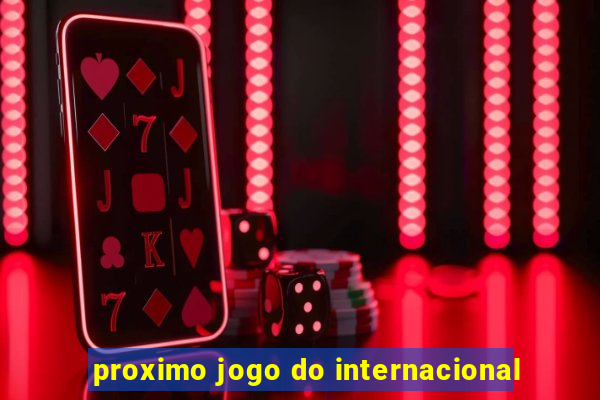 proximo jogo do internacional