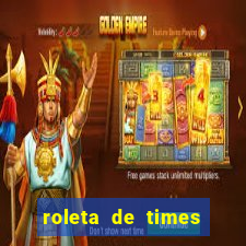 roleta de times champions league