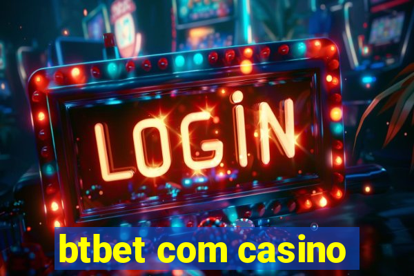 btbet com casino