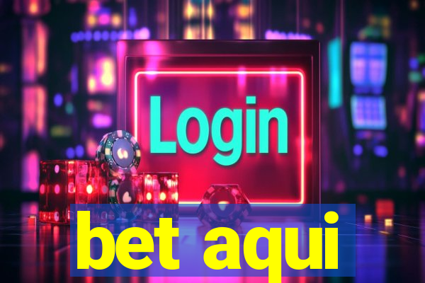 bet aqui
