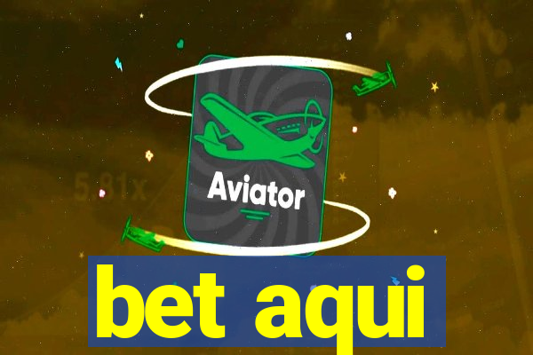 bet aqui