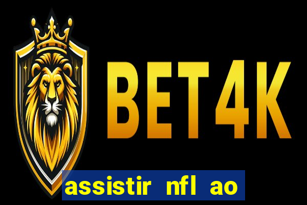 assistir nfl ao vivo gratis