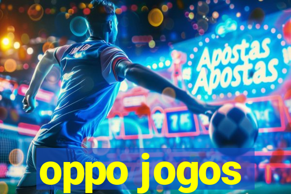 oppo jogos