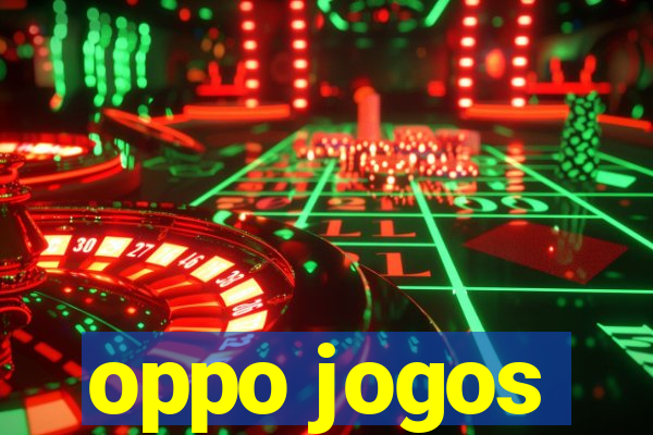 oppo jogos