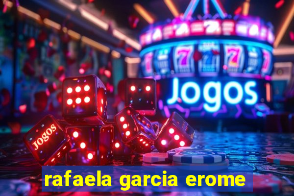 rafaela garcia erome