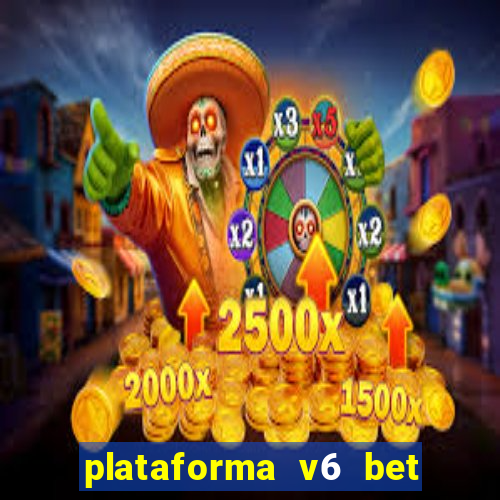 plataforma v6 bet paga mesmo