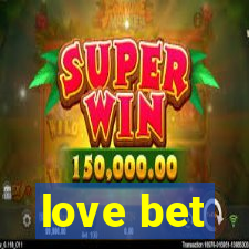 love bet