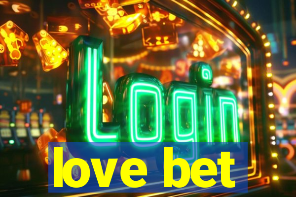 love bet
