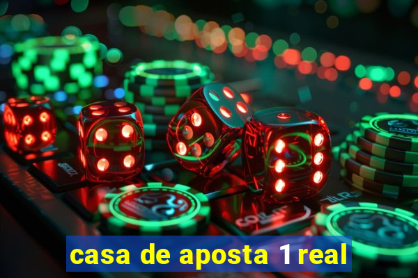 casa de aposta 1 real