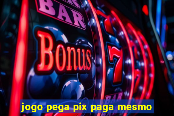 jogo pega pix paga mesmo