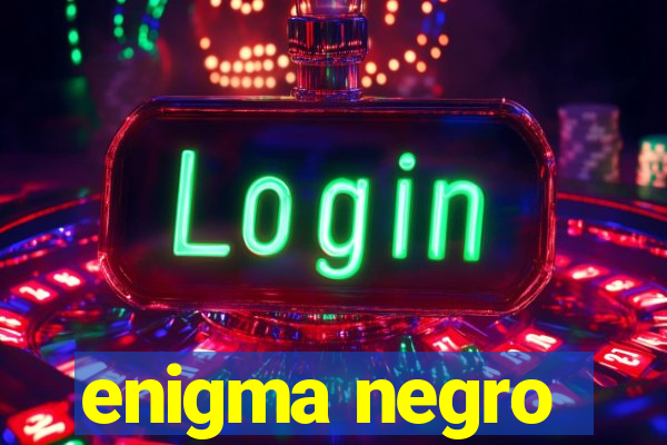 enigma negro