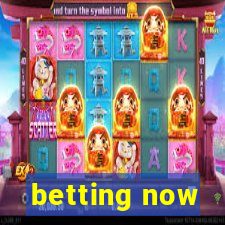 betting now
