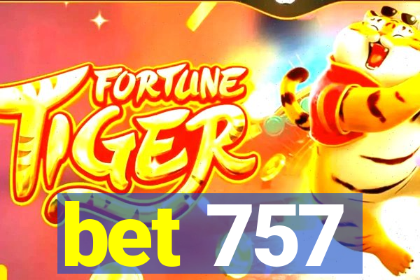 bet 757