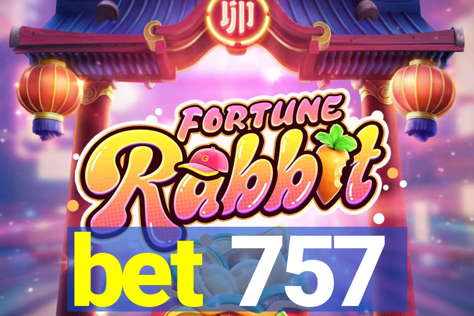 bet 757