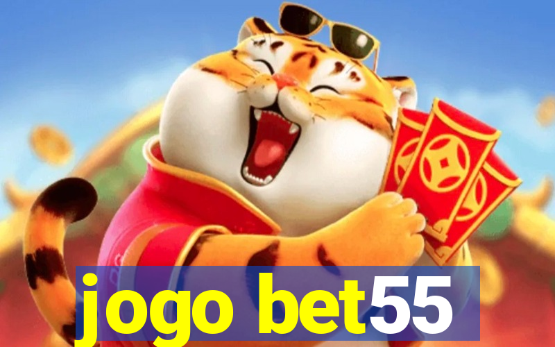 jogo bet55