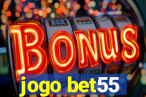 jogo bet55