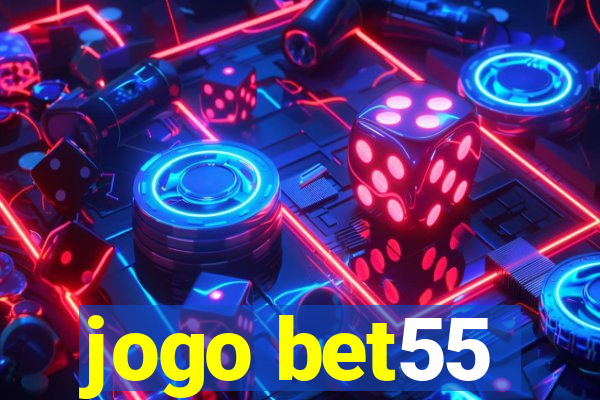 jogo bet55