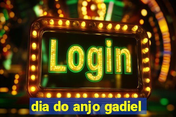 dia do anjo gadiel