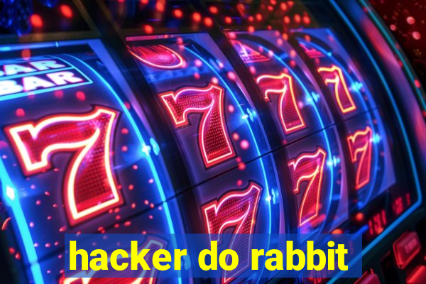 hacker do rabbit