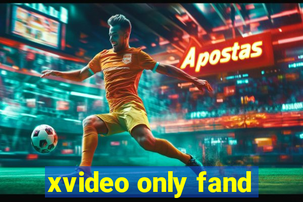 xvideo only fand