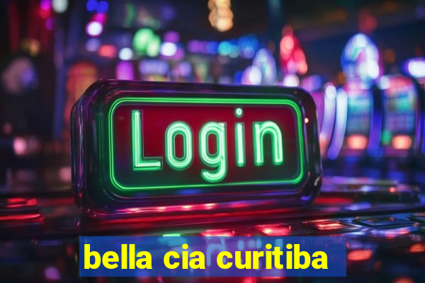 bella cia curitiba