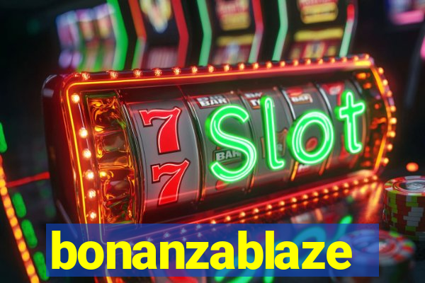 bonanzablaze