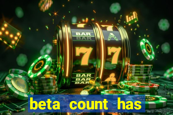 beta count has changed pt br